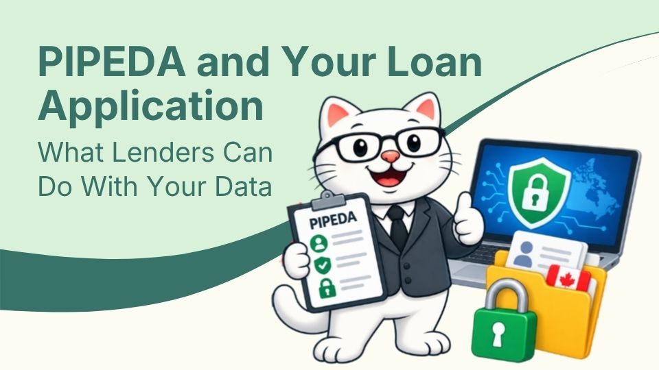 PIPEDA and loan application data privacy in Canada